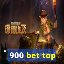 900 bet top